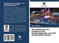 Produktbild: Durchf&uuml;hrung von Erodieren mit Kupferelektrode und P20-Kunststoffformstahl
