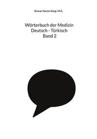 Produktbild: W&ouml;rterbuch der Medizin Deutsch - T&uuml;rkisch Band 2