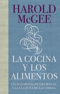 Produktbild: La Cocina Y Los Alimentos: Enciclopedia de la Ciencia Y La Cultura de la Comida / On Food and Cooking