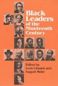 Produktbild: Litwack, L: Black Leaders of the Nineteenth Century