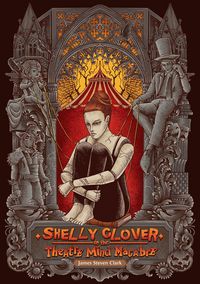 Produktbild: Shelly Clover in the Theatre Mind Macabre
