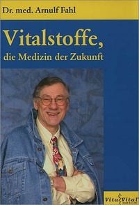 Produktbild: Vitalstoffe, die Medizin der Zukunft