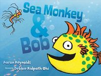 Bild vom Artikel Sea Monkey & Bob vom Autor Aaron Reynolds