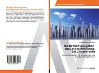 Produktbild: Die Betriebsausgaben&shy; abzugsbeschr&auml;nkung der Zinsschranke