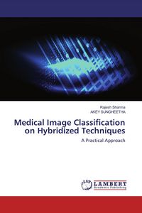 Produktbild: Medical Image Classification on Hybridized Techniques