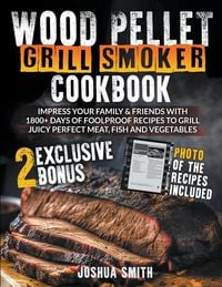 Produktbild: Wood Pellet Grill Smoker Cookbook