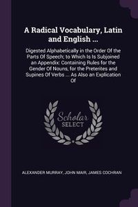 Produktbild: A Radical Vocabulary, Latin and English ...