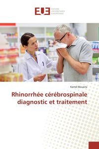 Produktbild: Rhinorrh&eacute;e c&eacute;r&eacute;brospinale diagnostic et traitement