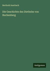 Produktbild: Die Geschichte des Diethelm von Buchenberg