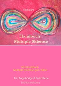 Produktbild: MS-Handbuch Multiple Sklerose gut erkl&auml;rt F&uuml;r Angeh&ouml;rige & Betroffene