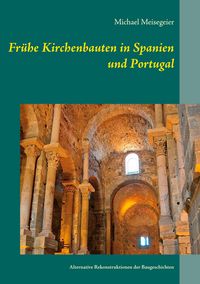 Produktbild: Fr&uuml;he Kirchenbauten in Spanien und Portugal