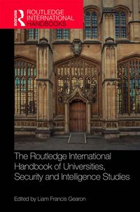 Produktbild: The Routledge International Handbook of Universities, Security and Intelligence Studies