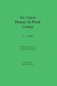 Bild vom Artikel The Yiddish House At Pooh Corner vom Autor Alan Alexander Milne