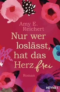 Produktbild: Nur wer losl&auml;sst, hat das Herz frei