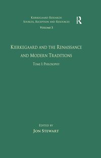 Produktbild: Volume 5, Tome I: Kierkegaard and the Renaissance and Modern Traditions - Philosophy