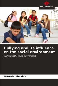 Produktbild: Bullying and its influence on the social environment