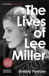 Bild vom Artikel The Lives of Lee Miller vom Autor Antony Penrose