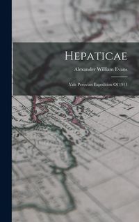 Produktbild: Hepaticae: Yale Peruvian Expedition Of 1911