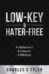 Produktbild: Low-Key & Hater-Free: A statement. A mission. A lifestyle.