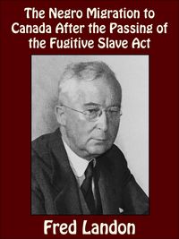 Produktbild: The Negro Migration to Canada After the Passing of the Fugitive Slave Act