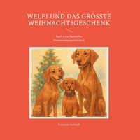Produktbild: Welpi und das gr&ouml;&szlig;te Weihnachtsgeschenk