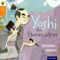 Produktbild: Oxford Reading Tree Traditional Tales: Level 6: Yoshi the Stonecutter