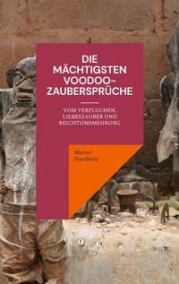 Produktbild: Die m&auml;chtigsten Voodoo-Zauberspr&uuml;che