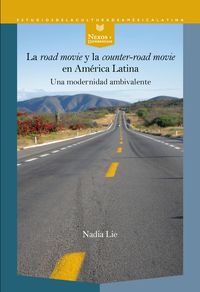 Produktbild: La "road movie" y la "counter-road movie" en Am&eacute;rica Latina : una modernidad ambivalente