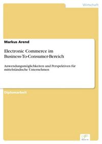 Produktbild: Electronic Commerce im Business-To-Consumer-Bereich