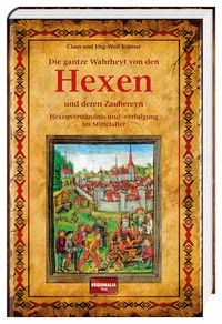 Produktbild: Die gantze Wahrheyt von den Hexen und deren Zaubereyn