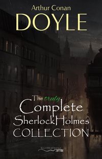 Produktbild: Sherlock Holmes: The Truly Complete Collection (the 60 official stories + the 6 unofficial stories)