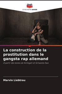 Produktbild: La construction de la prostitution dans le gangsta rap allemand