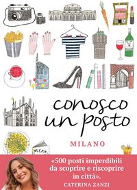Produktbild: Conosco un posto. Milano