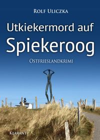 Bild vom Artikel Utkiekermord auf Spiekeroog. Ostfrieslandkrimi vom Autor Rolf Uliczka
