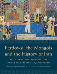 Produktbild: Ferdowsi, the Mongols and the History of Iran