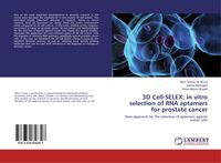 Produktbild: 3D Cell-SELEX: in vitro selection of RNA aptamers for prostate cancer