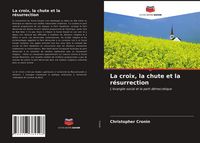 Produktbild: La croix, la chute et la r&eacute;surrection
