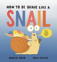 Produktbild: How to Be Brave Like a Snail
