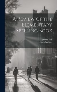 Produktbild: A Review of the Elementary Spelling Book