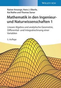 Produktbild: Mathematik in den Ingenieur- und Naturwissenschaften 1: Lineare Algebra und analytische Geometrie, Differential- und Integralrechnung einer Variablen