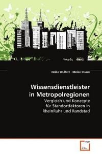 Produktbild: Wulfert Heike: Wissensdienstleister in Metropolregionen