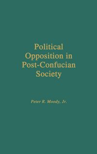 Produktbild: Political Opposition in Post-Confucian Society