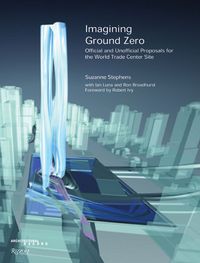 Produktbild: Imagining Ground Zero: The Official and Unofficial Proposals for the World Trade Center Site