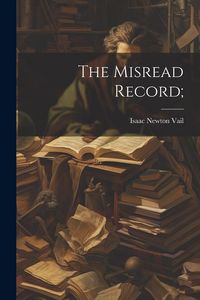 Produktbild: The Misread Record;