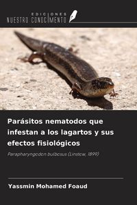 Produktbild: Par&aacute;sitos nematodos que infestan a los lagartos y sus efectos fisiol&oacute;gicos