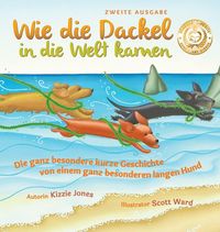 Produktbild: Wie die Dackel in die Welt kamen (Second Edition German/English Bilingual Hard Cover)