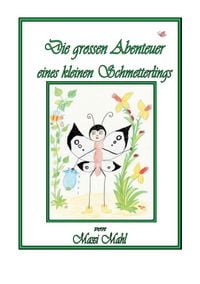 Produktbild: Die spannenden Abenteuer eines kleinen Schmetterlings