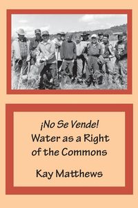 Produktbild: &iexcl;No Se Vende! Water as a Right of the Commons