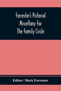 Produktbild: Forrester'S Pictorial Miscellany For The Family Circle