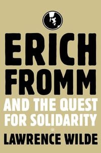 Produktbild: Erich Fromm and the Quest for Solidarity